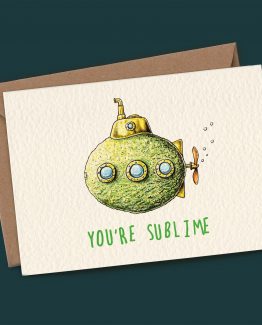 You’re Sublime – Greeting Card